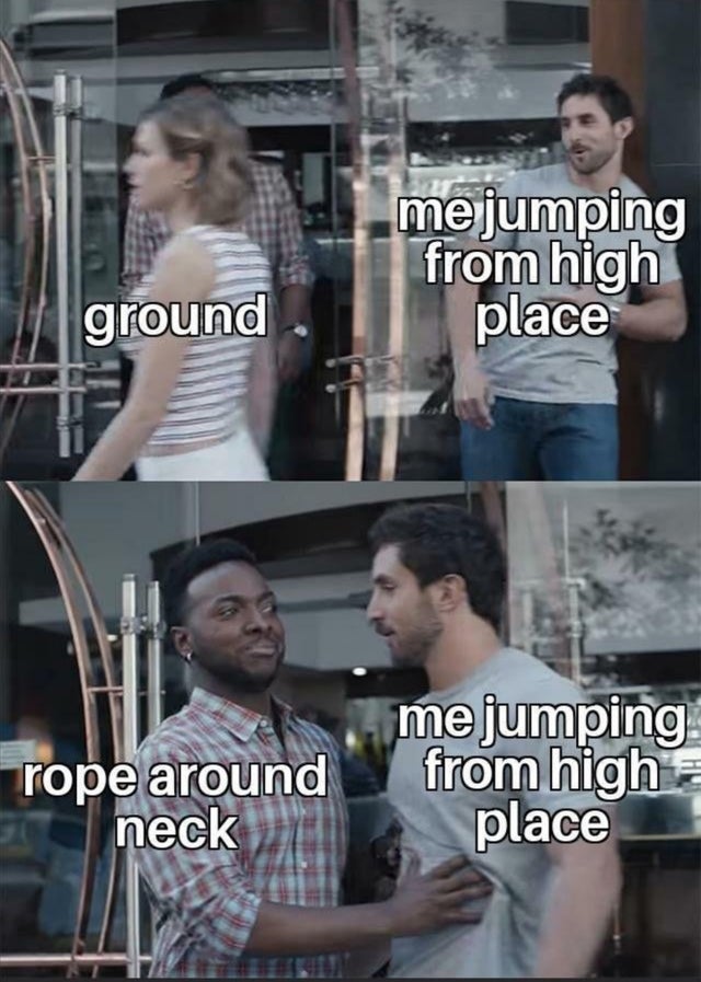 dark-memes-bad debt meme - me jumping from high place ground rope around neck me jumping from high place