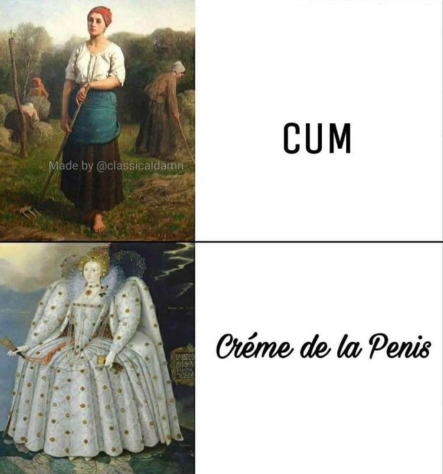 dirty-memes-ditchley portrait of elizabeth - Cum Made by Crme de la Penis