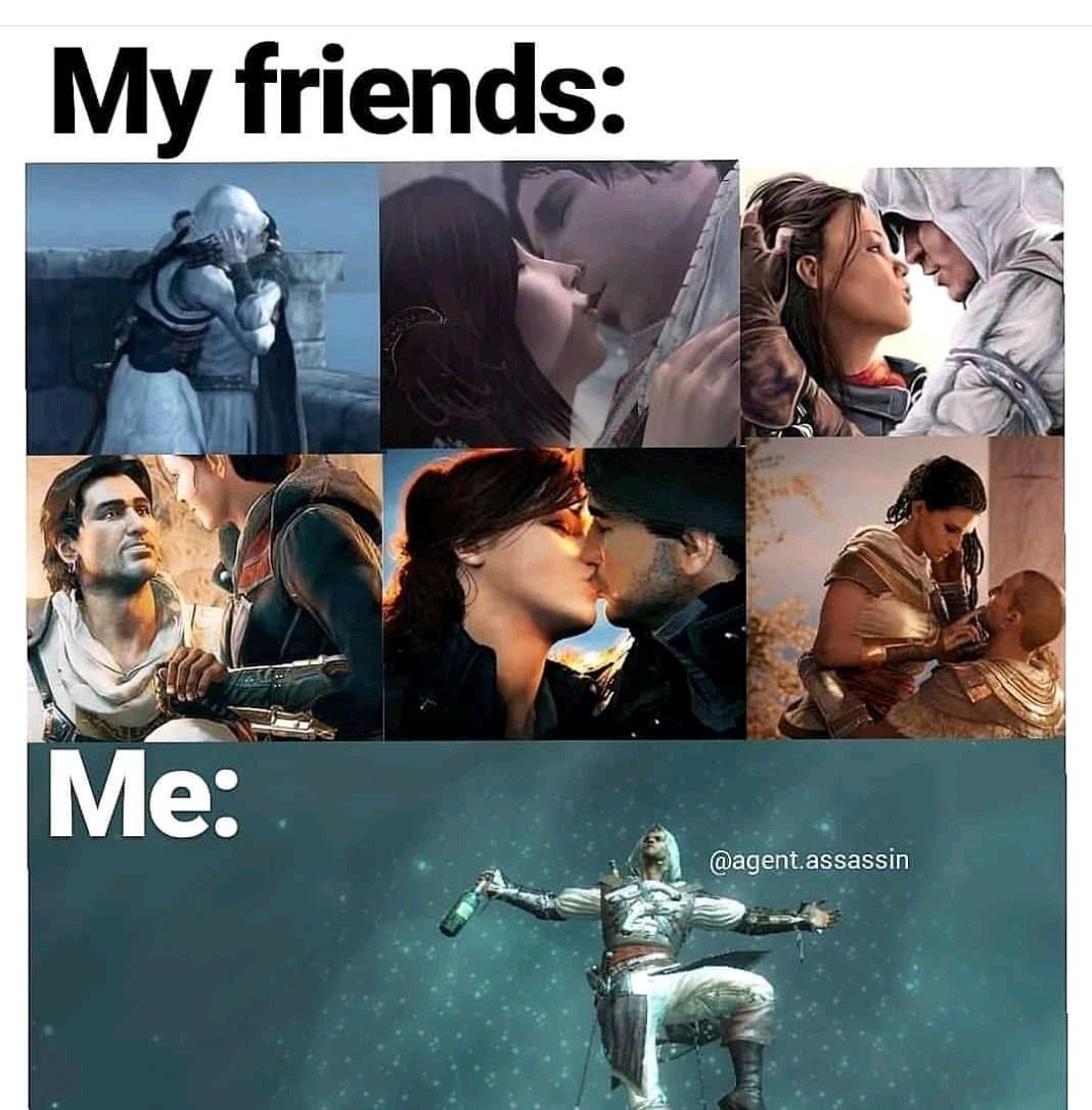assassin's creed memes - My friends Me .assassin