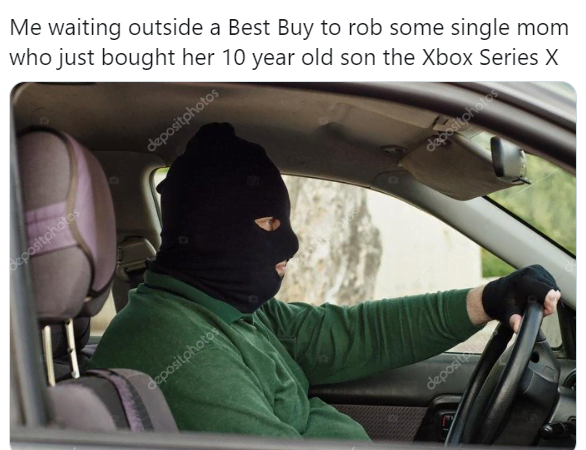 xbox series x release delayed ebay amazon twitter - bank robbers in car - Me waiting outside a Best Buy to rob some single mom who just bought her 10 year old son the Xbox Series X depositphotos depositor Depositphotos depositphotos depos