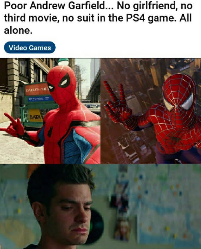 spiderman- miles - morales - memes - spider man ps4 andrew garfield - Poor Andrew Garfield... No girlfriend, no third movie, no suit in the PS4 game. All alone. Video Games Dailybu Bata