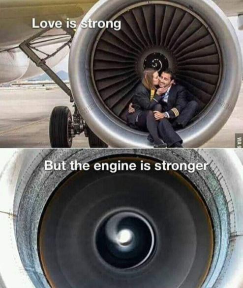 relationship-memes-love is strong but the engine is stronger - Love is strong But the engine is stronger
