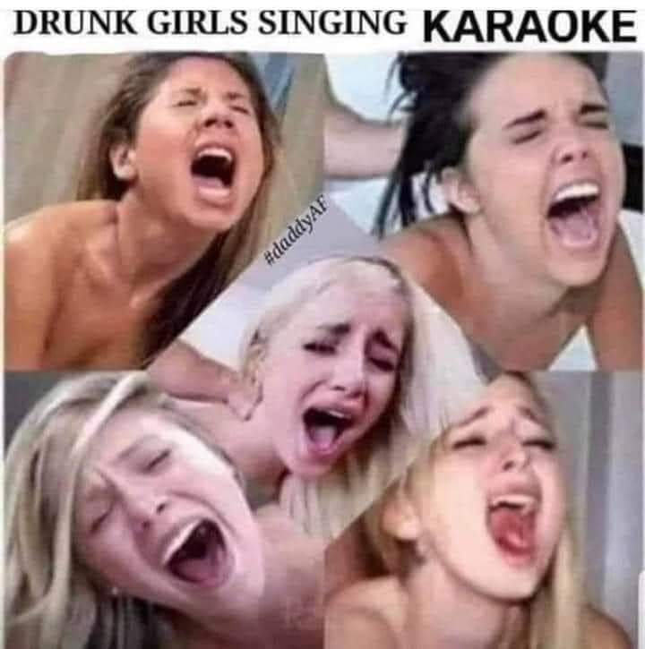 dirty-memes-laughter - Drunk Girls Singing Karaoke