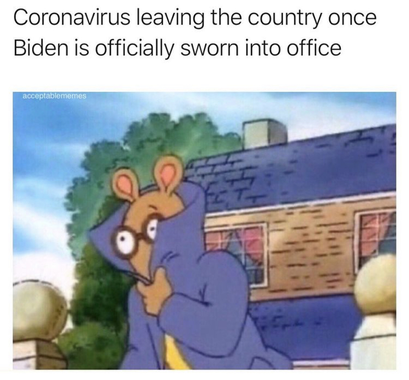 funny memes - Internet meme - Coronavirus leaving the country once Biden is officially sworn into office acceptablememes