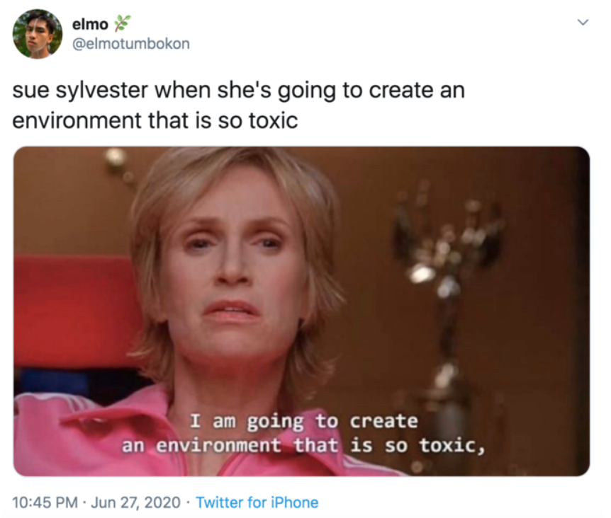 jane lynch glee - am going to create an environment so toxic meme - > elmo & sue sylvester when she's going to create an environment that is so toxic I am going to create an environment that is so toxic, Twitter for iPhone