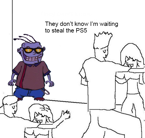 they dont know im wojak meme twitter - don t these people lift - They don't know I'm waiting to steal the PS5