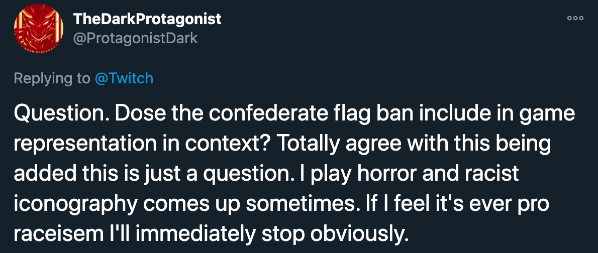 twitch confederate flag ban - Question. Dose the confederate flag ban include in game representation in context? Totally agree with this being added this is just a question. I play horror and racist i