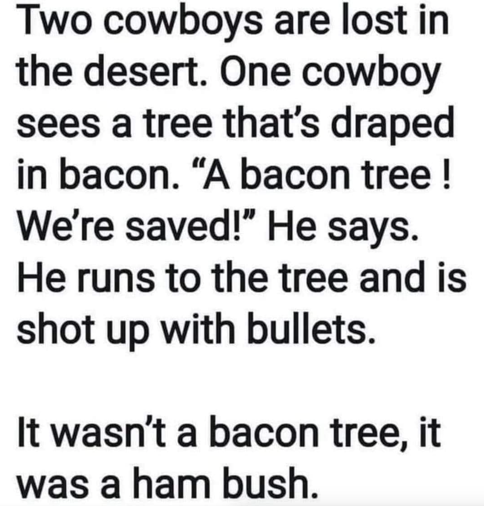 steps taken to control soil erosion in hilly areas - Two cowboys are lost in the desert. One cowboy sees a tree that's draped in bacon. A bacon tree ! We're saved!" He says. He runs to the tree and is shot up with bullets. It wasn't a bacon tree, it was a
