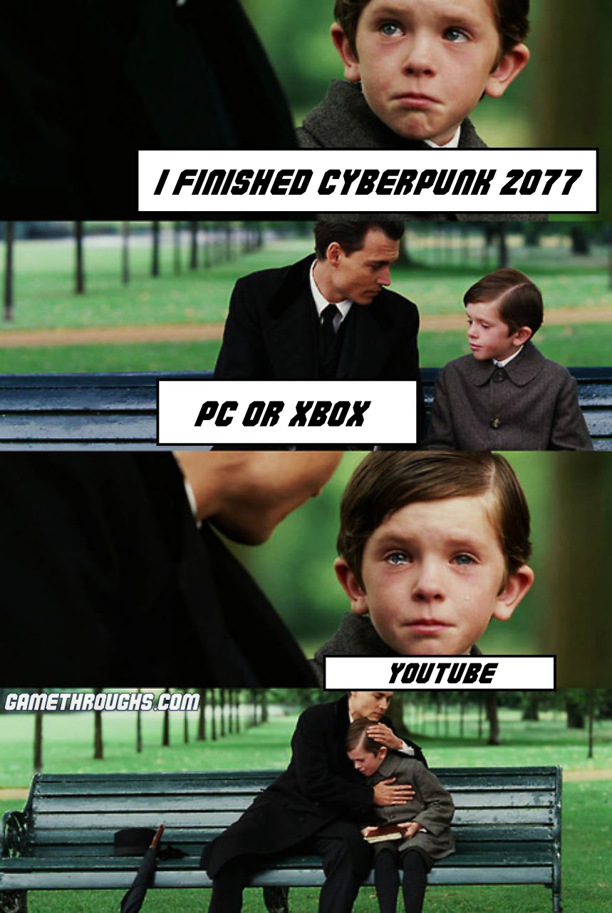cyberpunk 2077 memes - Keanu Reeves - finding neverland - I Finished Cyberpunk 2077 Pc Or Xbox Youtube Gamethroughs.Com