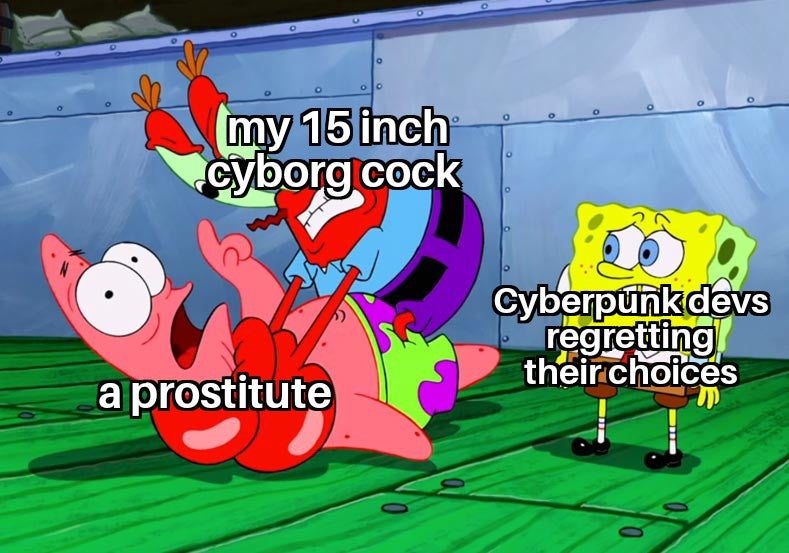 cyberpunk 2077 memes - Keanu Reeves - josuke moms - my 15 inch cyborg cock Cyberpunk devs regretting their choices a prostitute