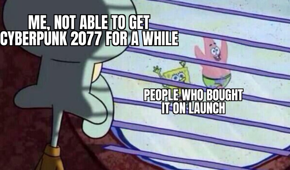 cyberpunk 2077 memes - Keanu Reeves - Me, Not Able To Get Cyberpunk 2077 For A While People Who Bought It On Launch