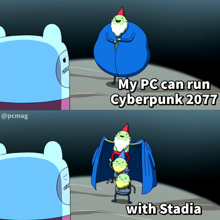 cyberpunk 2077 memes - Keanu Reeves - cartoon - My Pc can run Cyberpunk 2077 with Stadia