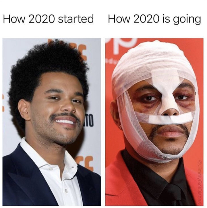 funny memes - weekend in bandages - How 2020 started How 2020 is going To @ JimmyGotDishes