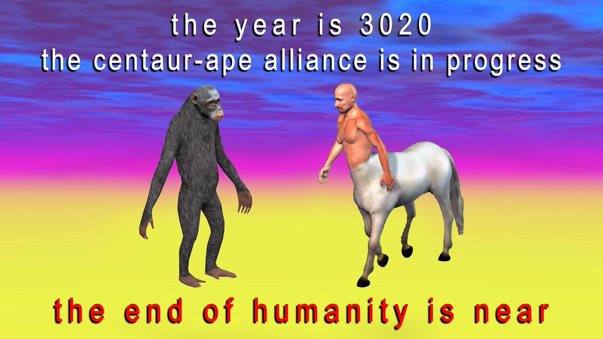 surreal memes - friendship - the year is 3020 the centaurape alliance is in progress the end of humanity is near