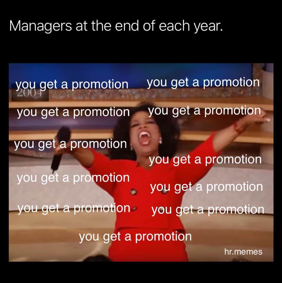 clean work memes - photo caption - Managers at the end of each year. you get a promotion you get a promotion 2004 you get a promotion you get a promotion you get a promotion you get a promotion you get a promotion you get a promotion you get a promotion y