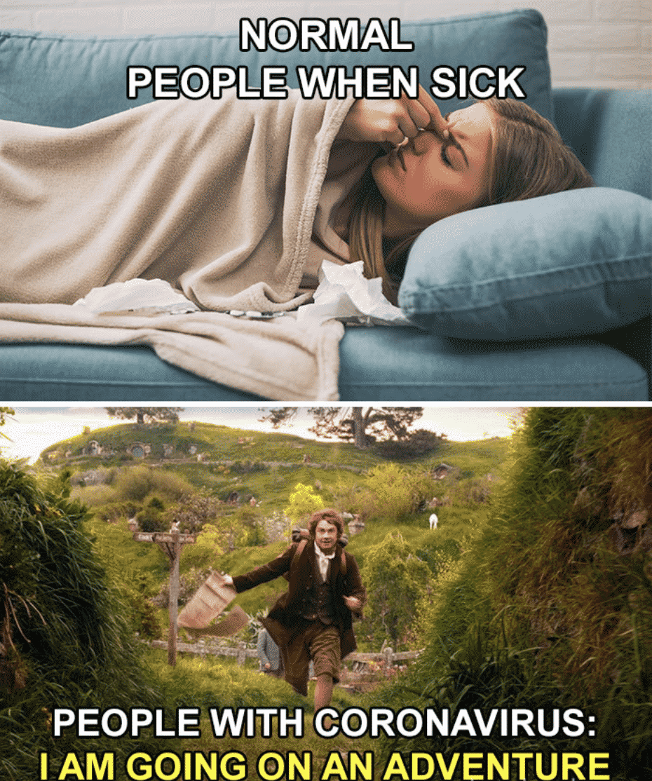 happy work memes - funny memes - Normal People When Sick People With Coronavirus Lam Going On An Adventure