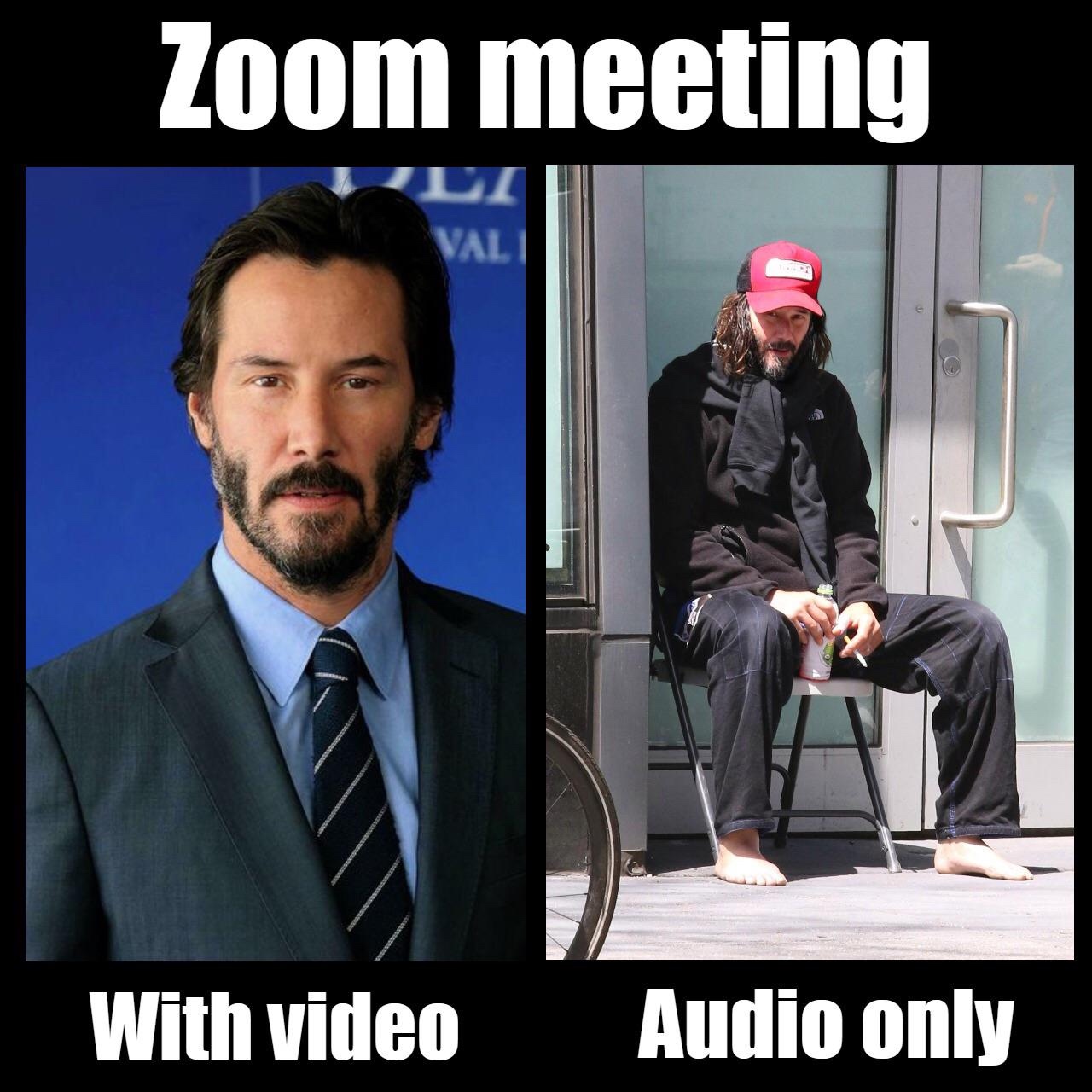 happy work memes - keanu reeves cigarette - Zoom meeting Li Val With video Audio only