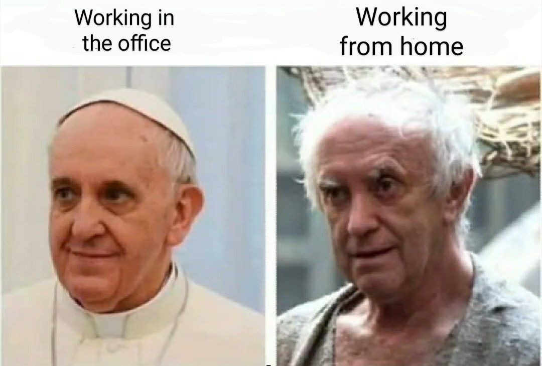 happy work memes - home office vs office meme - Working in the office Working from home