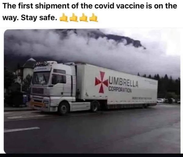 funny video game memes - The first shipment of the covid vaccine is on the way. Stay safe  Umbrella Corporation