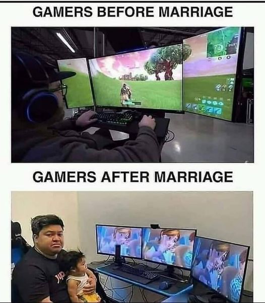 funny video game memes - Gamers Before Marriage - Gamers After Marriage