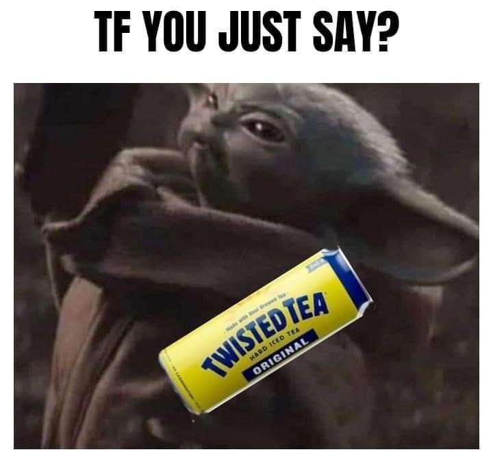 twisted tea memes -  michigan ballot meme - Twisted Tea Tf You Just Say? Original