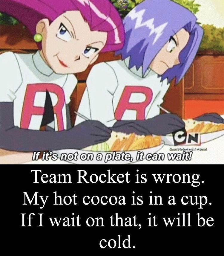 hugeplateofketchup8 - jackson weimer - talking while eating gif - Ar Cn If it's not on a plate, it can wait! Team Rocket is wrong. My hot cocoa is in a cup. If I wait on that, it will be cold.