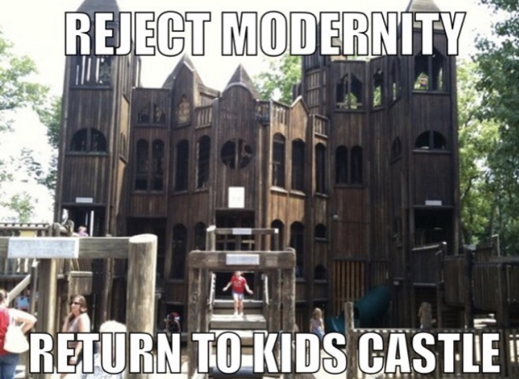 hugeplateofketchup8 - jackson weimer - kids castle doylestown pa - Reject Modernity Return To Kids Castle