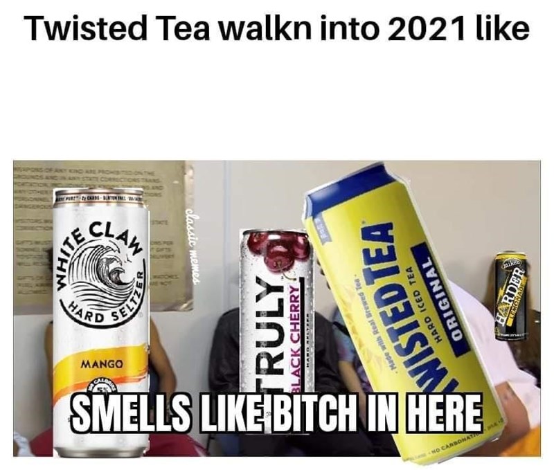 energy drink - Twisted Tea walkn into 2021 ty kam Bituminerale Te Claw classic memes Mira Hard Harder Truly Black Cherry Bricional Twistedtea Hard Iced Tea Original Mardheter Made with Real Brewed Tea. Mango Smells Bitch In Here Ho Carbonat