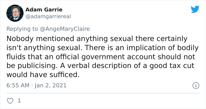 embarrassing crush stories - Adam Garrie Nobody mentioned anything sexual there certainly isn't anything sexual. There is an implication of bodily fluids that an official government account should not be publicising. A verbal description of a good tax cut