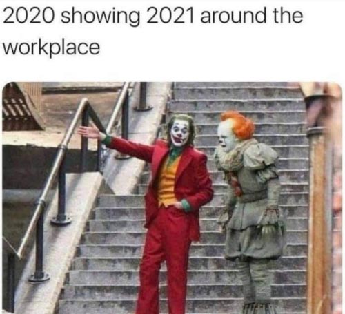 us capitol breach memes - joker stairs meme - 2020 showing 2021 around the workplace