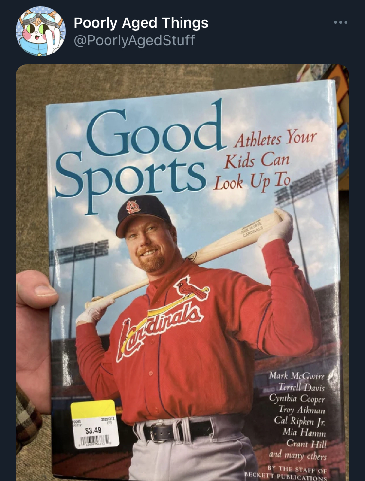 poorly aged stuff - poster - Poorly Aged Things Good Athletes Your Kids Can Look Up To Mark M.Gure Tell Davis Cynthia Cooper Troy Akman Cal Ripken je Mia Hamm Grant and many other At The Staff Berett Publications .