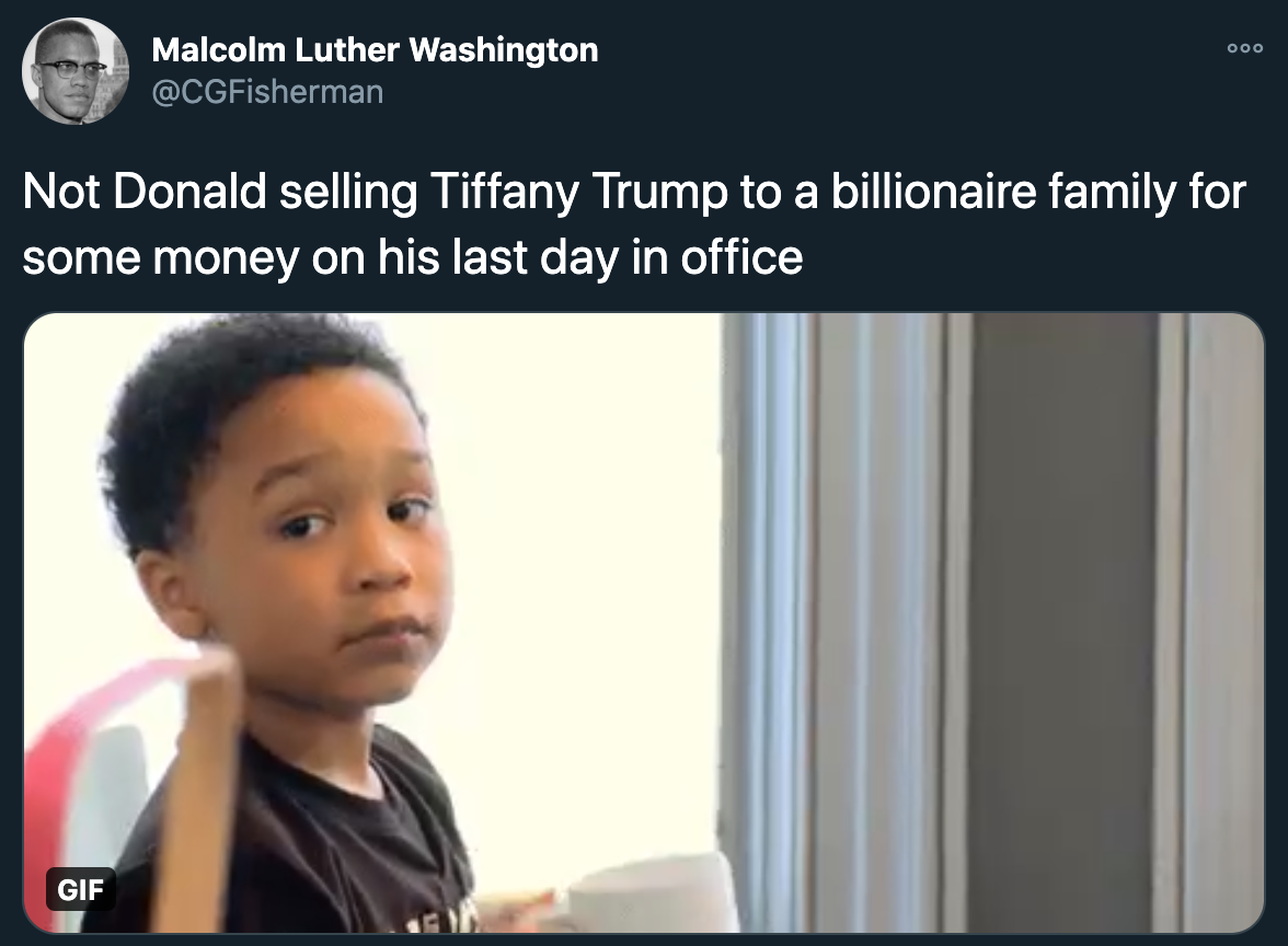 tiffany trump engagement - Not Donald selling Tiffany Trump to a billionaire family for some money on his last day in office
