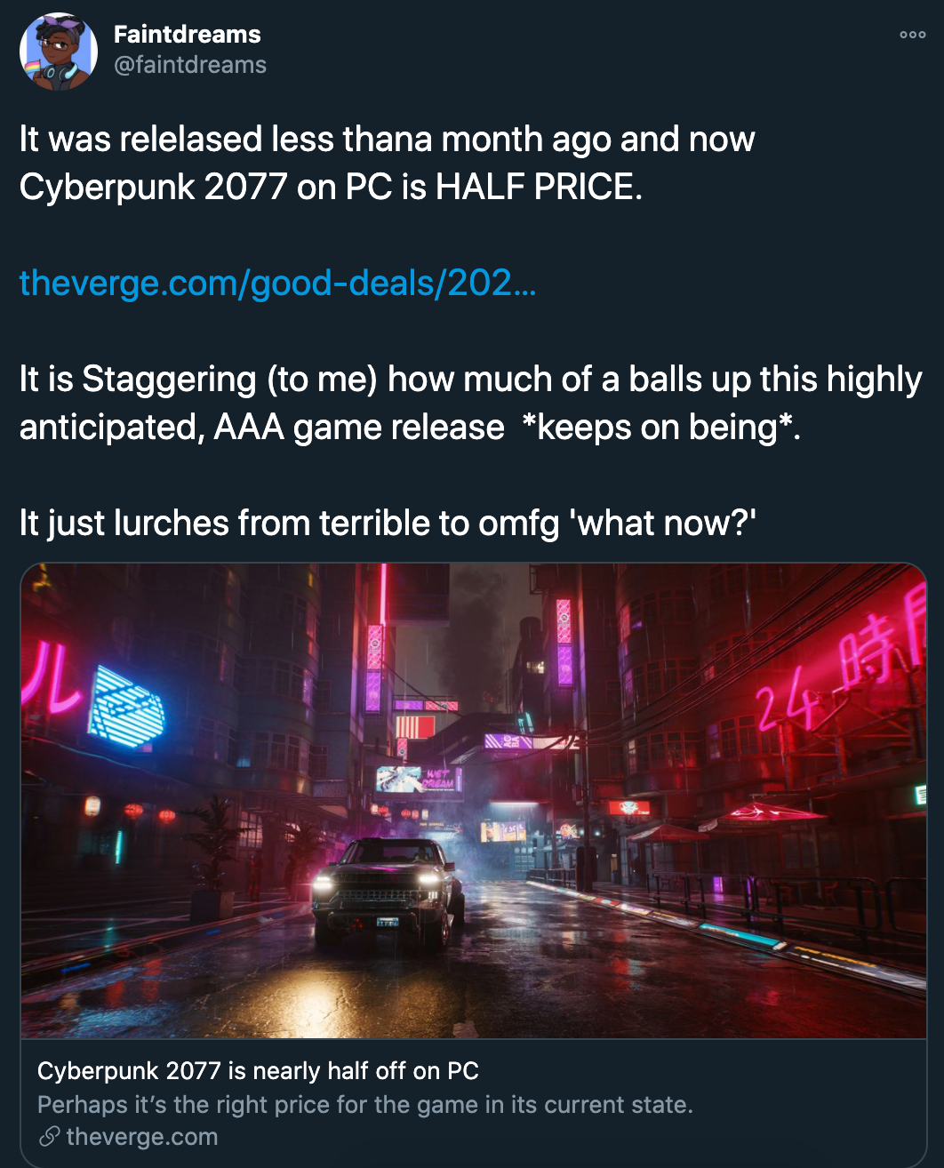 cyberpunk news - It was relelased less than a month ago and now Cyberpunk 2077 on Pc is Half Price. It is Staggering to me how much of a balls up this highly anticipated, Aaa game release keeps on being It just