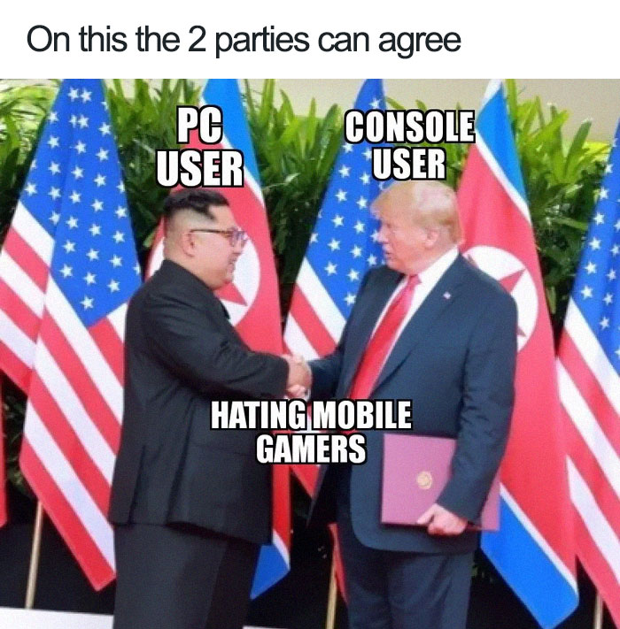 hate on mobile meme - On this the 2 parties can agree Pc User Console User Hating Mobile Gamers