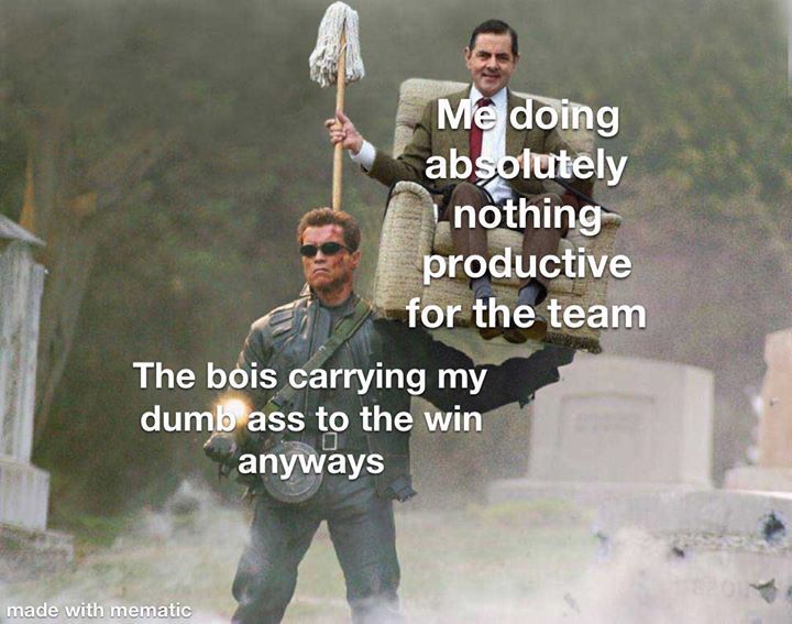 change my mind meme - Me doing absolutely nothing productive for the team The bois carrying my dumb ass to the win anyways made with mematic