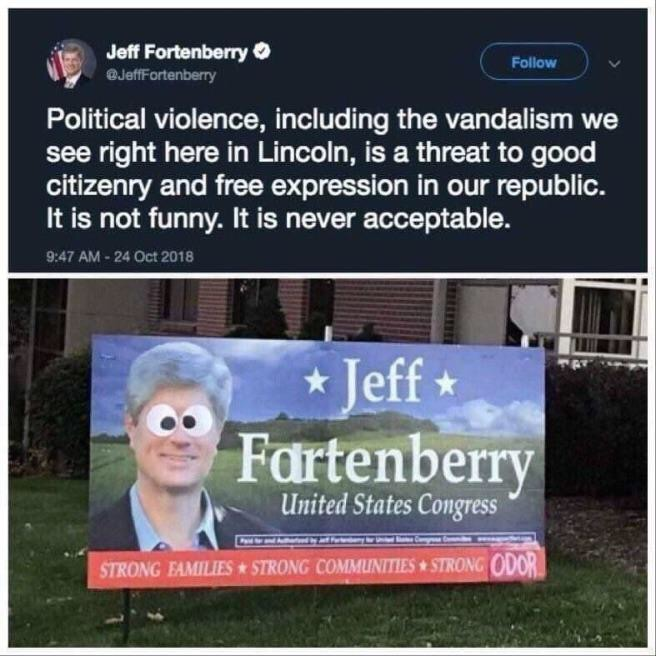 funny graffiti vandalism - Jeff Fortenberry Political violence, including the vandalism we see right here in Lincoln, is a threat to good citizenry and free expression in our republic. It is not funny. It is never acceptable. Jeff Fartenberry