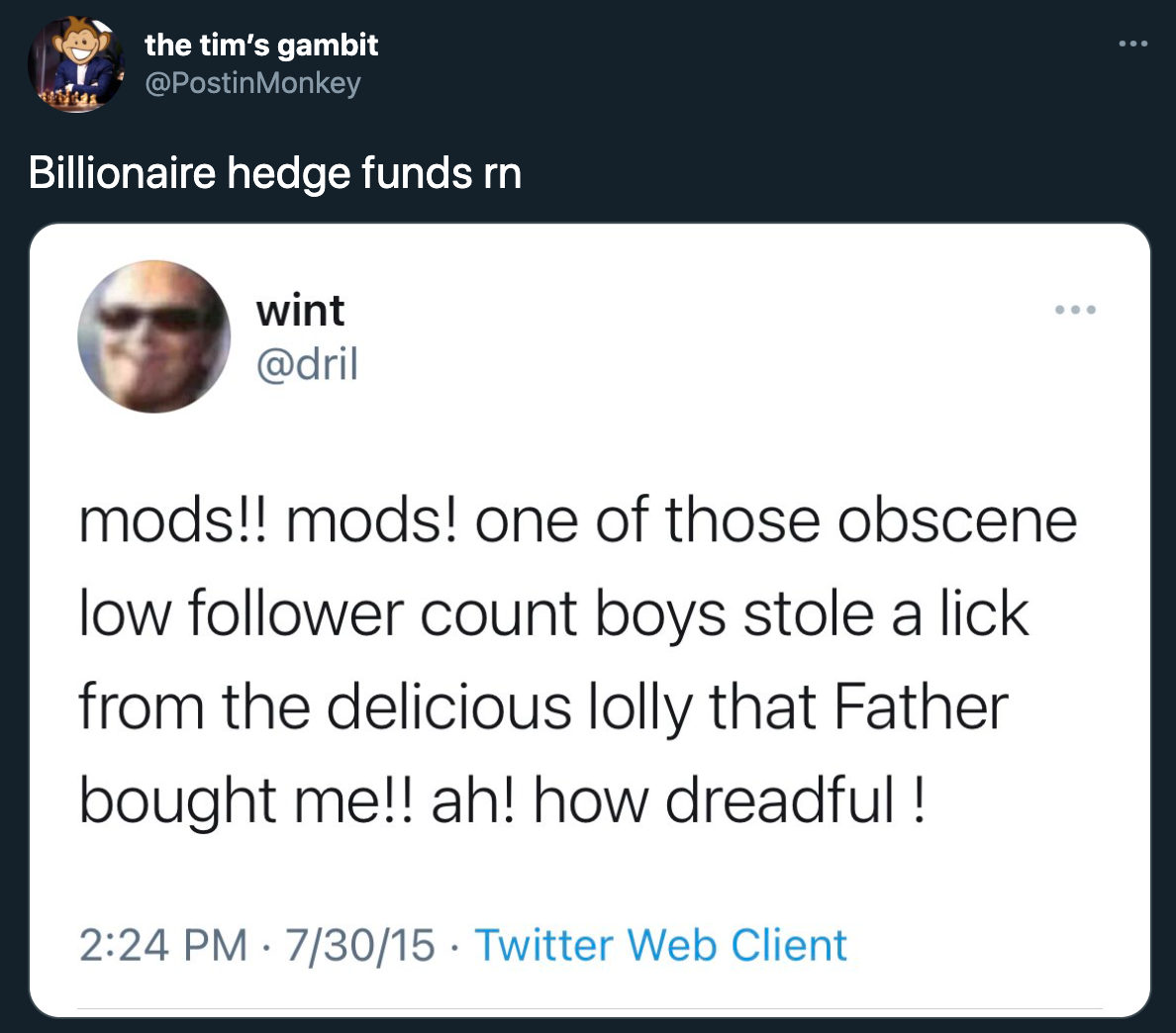 funny gamestop stock jokes - Billionaire hedge funds rn - mods!! mods! one of those obscene low er count boys stole a lick from the delicious lolly that Father bought me!! ah! how dreadful !