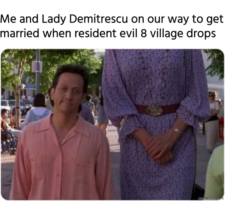 community - Me and Lady Demitrescu on our way to get married when resident evil 8 village drops MemeZila.com