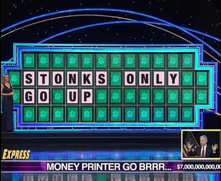 wheel of fortune board - Stonks Only Goup 20 Express Money Printer Go Brrr... $7,000,000,000,0