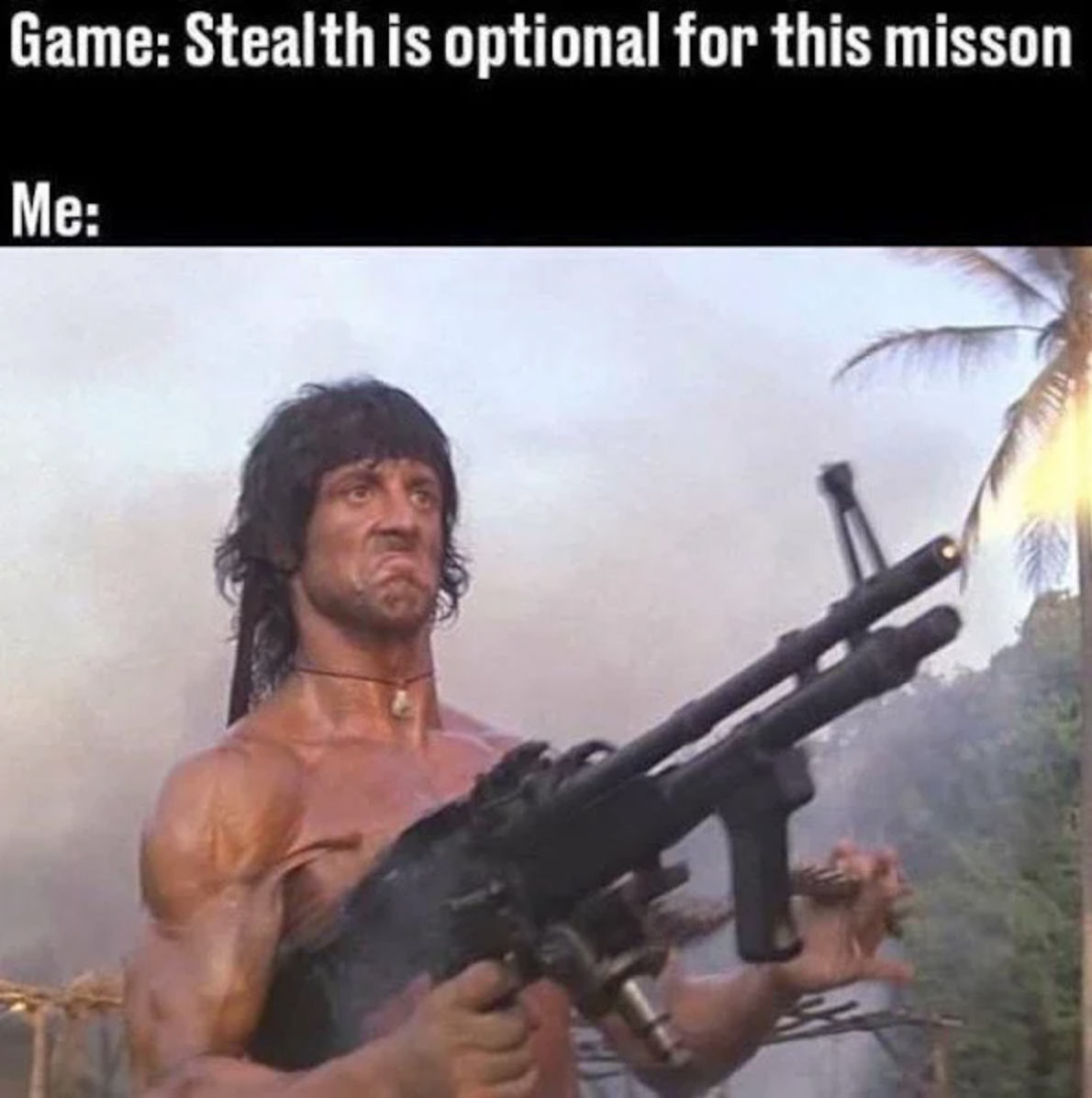 rambo first blood - Game Stealth is optional for this misson Me
