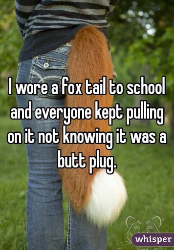 butt plug tail whisper - I wore a fox tail to school and everyone kept pulling on it not knowing it was a butt plug whisper