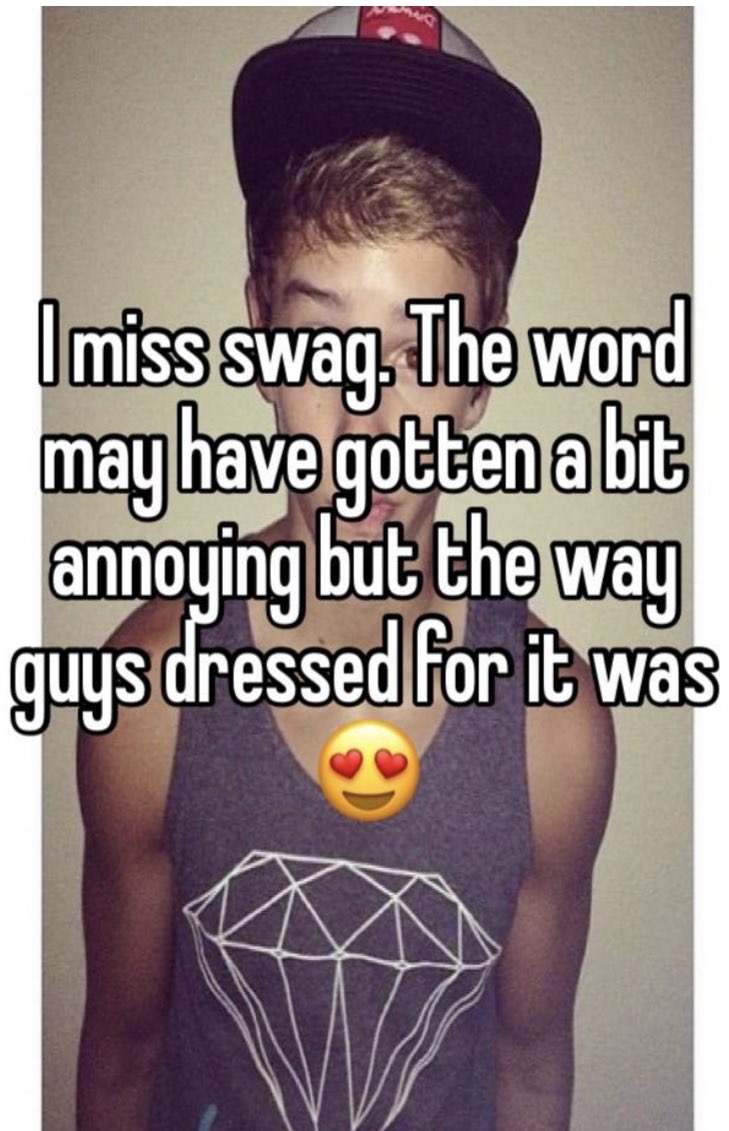 shoulder - I miss swag. The word may have gotten a bit annoying but the way guys dressed for it was