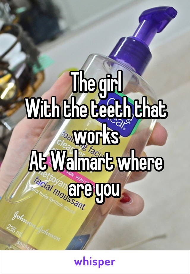 water - The girl With the teeth that works At Walmart where car. foan clear RinPeau mettoyang facial moussant sans huile formule dou Johnson alfahmino 235 m 300066 whisper