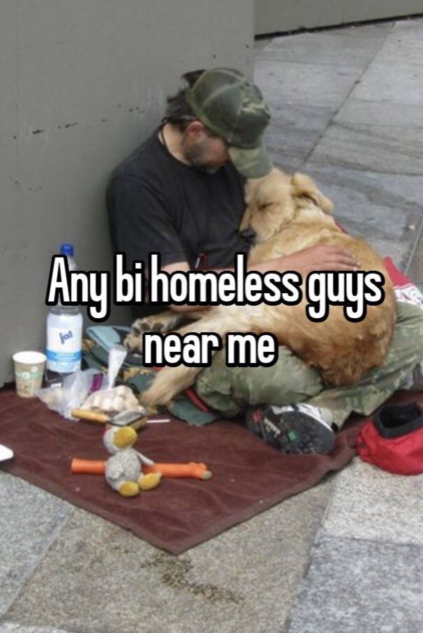 man and dog - Any bi homelessguys jal near me