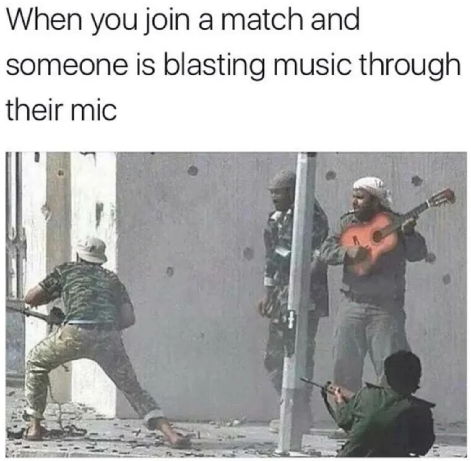 you join a match and someone mic - When you join a match and someone is blasting music through their mic