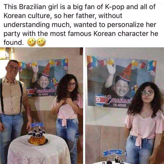 funny pics - kim jong un kpop - This Brazilian girl is a big fan of Kpop and all of Korean culture, so her father, without understanding much, wanted to personalize her party with the most famous Korean character he found.