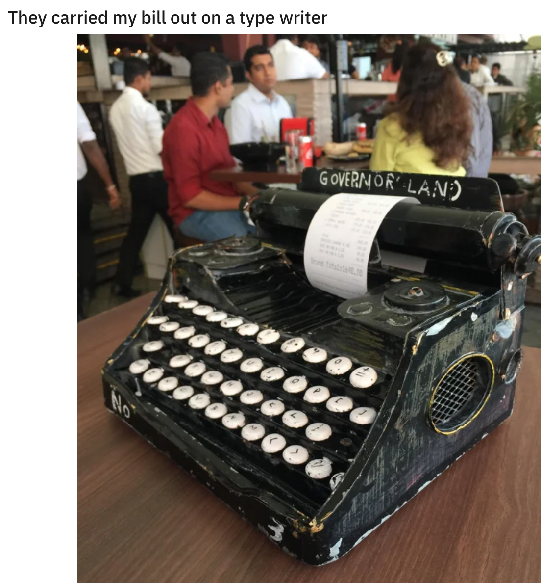 funny food pics - They carried my bill out on a type writer