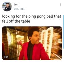 the weekend halftime show mirrors lights memes - media - Josh looking for the ping pong ball that fell off the table 001