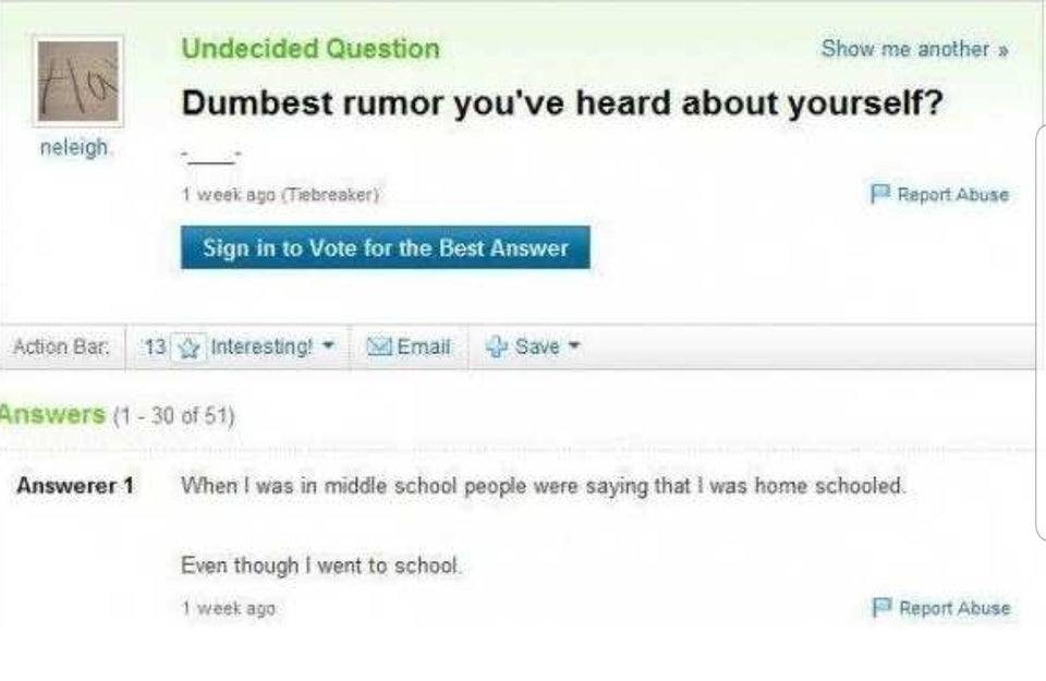 funny dumb questions - Dumbest rumor you've heard about yourself?