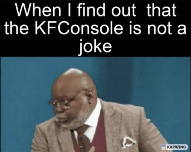 bishop td jakes turning around meme - When I find out that the KFConsole is not a joke Kapwing
